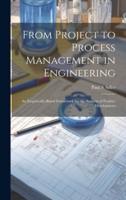 From Project to Process Management in Engineering