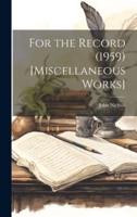 For the Record (1959) [Miscellaneous Works]