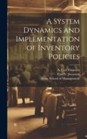 A System Dynamics and Implementation of Inventory Policies