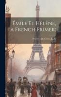 Émile Et Hélène, a French Primer;