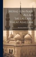 Meraj -Un-Nabi Allah Sallallahu Valai Asallam