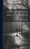 Emergent Mind And Education