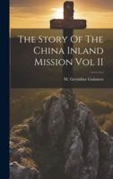 The Story Of The China Inland Mission Vol II