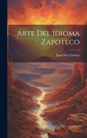 Arte Del Idioma Zapoteco