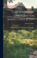 Gartenkunst Und Gärten Sonst Und Jetzt