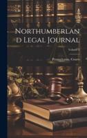 Northumberland Legal Journal; Volume 2