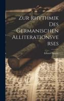 Zur Rhythmik Des Germanischen Alliterationsverses