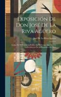 Exposición De Don José De La Riva Agüero