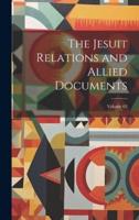 The Jesuit Relations and Allied Documents; Volume 63
