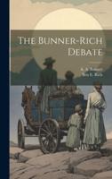 The Bunner-Rich Debate