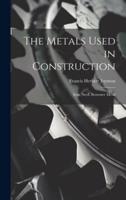 The Metals Used in Construction