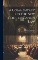 A Commentary On the New Code of Canon Law; Volume 1