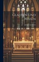 Glauben Und Wissen