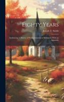 Eighty Years; Embracing A History of Presbyterianism in Baltimore; With an Appendix