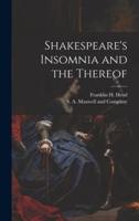 Shakespeare's Insomnia and the Thereof
