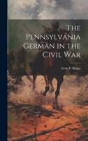 The Pennsylvania German in the Civil War
