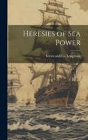 Heresies of Sea Power