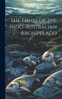 The Fishes of the Indo-Australian Archipelago