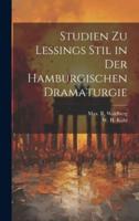 Studien Zu Lessings Stil in Der Hamburgischen Dramaturgie