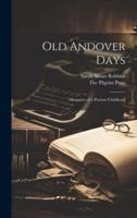 Old Andover Days; Memories of a Puritan Childhood