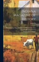 Indiana Magazine of History; Volume 18