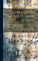 A Treatise On the Art of Music