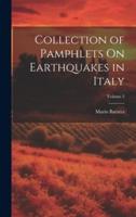 Collection of Pamphlets On Earthquakes in Italy; Volume 2