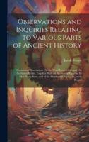 Observations and Inquiries Relating to Various Parts of Ancient History