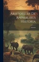 Aristoteles De Animalibus Historia
