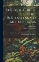 Lebensgeschichte Der Blütenpflanzen Mitteleuropas