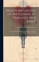 Health Influences of the Climate of Vineland, New Jersey