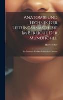 Anatomie Und Technik Der Leitungsanästhesie Im Bereiche Der Mundhöhle