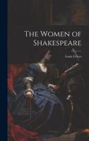 The Women of Shakespeare