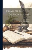 Essais De Michel De Montaigne; Volume 6