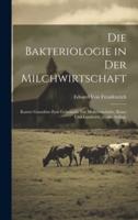 Die Bakteriologie in Der Milchwirtschaft