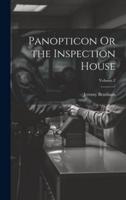 Panopticon Or the Inspection House; Volume 2