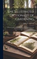 The Illustrated Dictionary of Gardening