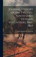 Journal History of the Twenty-Ninth Ohio Veteran Volunteers, 1861-1865
