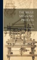 The Mule Spinning Process