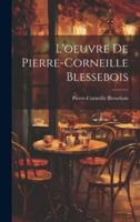 L'oeuvre De Pierre-Corneille Blessebois