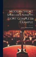 Modern Short Speeches Ninety Eight Complete Example