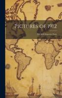Pictures of 1912