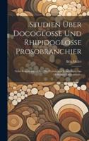 Studien Über Docoglosse Und Rhipidoglosse Prosobranchier