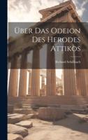 Über Das Odeion Des Herodes Attikos