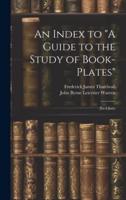 An Index to "A Guide to the Study of Book-Plates"