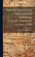 Bibliography of the Chinese Imperial Collections of Literature