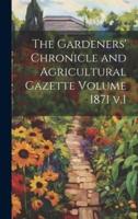 The Gardeners' Chronicle and Agricultural Gazette Volume 1871 V.1