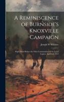 A Reminiscence of Burnside's Knoxville Campaign