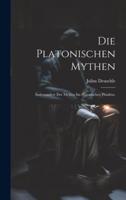 Die Platonischen Mythen