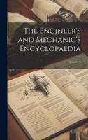 The Engineer's and Mechanic's Encyclopaedia; Volume 2
